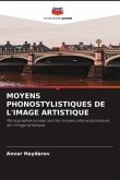 MOYENS PHONOSTYLISTIQUES DE L'IMAGE ARTISTIQUE