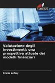Valutazione degli investimenti: una prospettiva attuale dei modelli finanziari