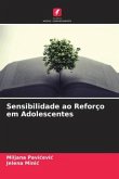 Sensibilidade ao Reforço em Adolescentes