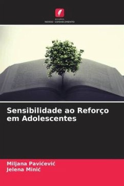 Sensibilidade ao Reforço em Adolescentes - Pavicevic, Miljana;Minic, Jelena