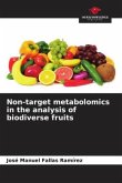 Non-target metabolomics in the analysis of biodiverse fruits