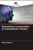 Stimulations sensorielles et traumatisme crânien