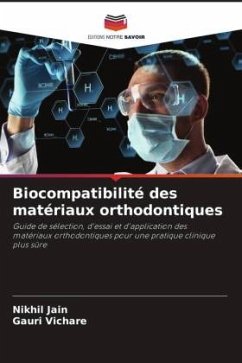 Biocompatibilité des matériaux orthodontiques - Jain, Nikhil;Vichare, Gauri