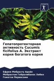 Gepatoprotektornaq aktiwnost' Cucumis ficifolius A. Jextrakt kornq bogatogo kornq