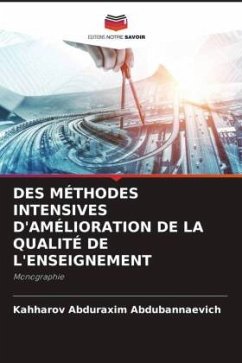 DES MÉTHODES INTENSIVES D'AMÉLIORATION DE LA QUALITÉ DE L'ENSEIGNEMENT - Abduraxim Abdubannaevich, Kahharov