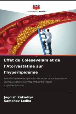 Effet du Colesevelam et de l'Atorvastatine sur l'hyperlipidémie - Kakadiya, Jagdish;Lodha, Sambhav