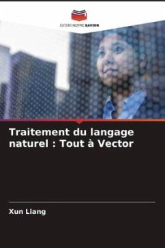 Traitement du langage naturel : Tout à Vector - Liang, Xun