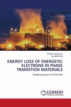 ENERGY LOSS OF ENERGETIC ELECTRONS IN PHASE TRANSITION MATERIALS - Udaykumar, Khadke;Patil, Arundhati