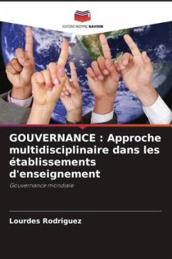 GOUVERNANCE : Approche multidisciplinaire dans les établissements d'enseignement - Rodriguez, Lourdes