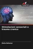 Stimolazioni sensoriali e trauma cranico