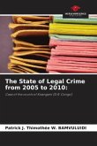 The State of Legal Crime from 2005 to 2010: