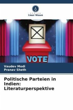 Politische Parteien in Indien: Literaturperspektive - Modi, Vaudev;Sheth, Pranav