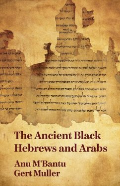 The Ancient Black Hebrews And Arabs - Anu M' Bantu And Gert Muller