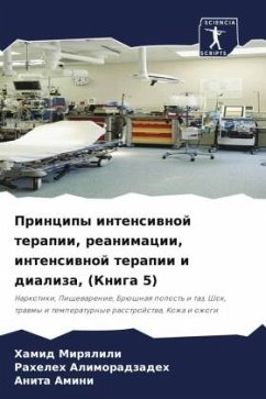 Principy intensiwnoj terapii, reanimacii, intensiwnoj terapii i dializa, (Kniga 5) - Mirqlili, Hamid;Alimoradzadeh, Raheleh;Amini, Anita