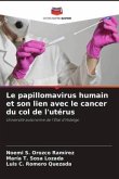 Le papillomavirus humain et son lien avec le cancer du col de l'utérus