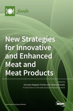 New Strategies for Innovative and Enhanced Meat and Meat Products