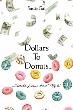 Dollars to Donuts... - Gal, Sudie