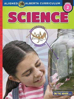 Alberta Grade 2 Science Curriculum - Bellaire, Tracy; Gilchrest, Andrew