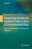 Regulating Genetically Modified Crops in View of Environmental Risks (eBook, PDF)