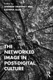 The Networked Image in Post-Digital Culture (eBook, ePUB)