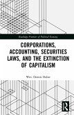 Corporations, Accounting, Securities Laws, and the Extinction of Capitalism (eBook, ePUB)