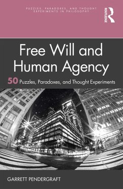 Cover Free Will and Human Agency: 50 Puzzles, Paradoxes, and Thought Experiments (eBook, ePUB)