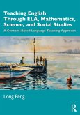 Teaching English Through ELA, Mathematics, Science, and Social Studies (eBook, ePUB)