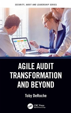 Agile Audit Transformation and Beyond (eBook, PDF) - Deroche, Toby