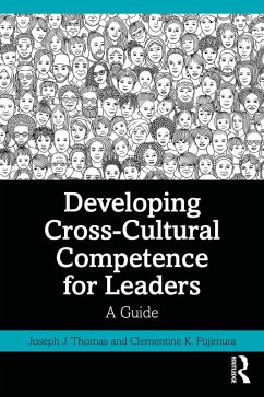 Developing Cross-Cultural Competence for Leaders (eBook, ePUB) - Thomas, Joseph J.; Fujimura, Clementine K.