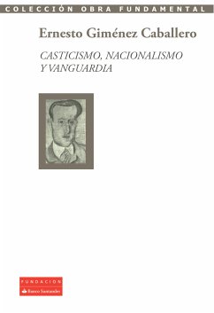 Casticismo, nacionalismo y vanguardia (eBook, ePUB) - Caballero Giménez, Ernesto