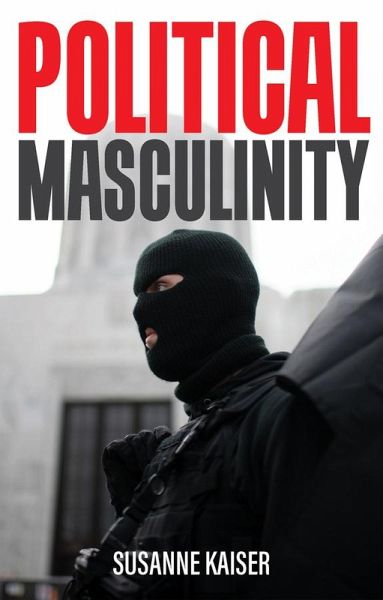 Political Masculinity (eBook, ePUB) Political Masculinity (eBook, ePUB)