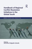 Handbook of Regional Conflict Resolution Initiatives in the Global South (eBook, ePUB)