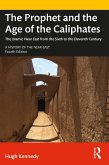 The Prophet and the Age of the Caliphates (eBook, PDF)
