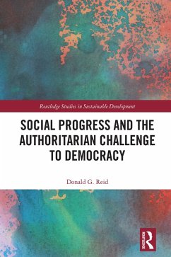 Social Progress and the Authoritarian Challenge to Democracy (eBook, PDF) - Reid, Donald G.
