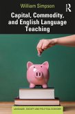 Capital, Commodity, and English Language Teaching (eBook, ePUB)