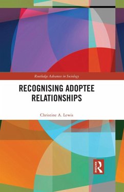 Recognising Adoptee Relationships (eBook, ePUB) - Lewis, Christine A.
