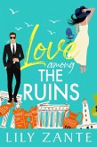 Love Among the Ruins (eBook, ePUB) Love Among the Ruins (eBook, ePUB)