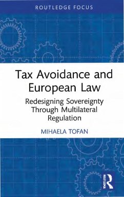 Tax Avoidance and European Law (eBook, PDF) - Tofan, Mihaela