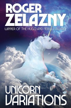Unicorn Variations (eBook, ePUB) - Zelazny, Roger