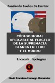 Código Moral Aplicable A La Supremacía Blanca (eBook, ePUB)