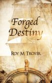 Forged Destiny (The Forge Series, #2) (eBook, ePUB)