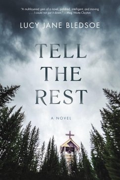 Tell the Rest (eBook, ePUB) - Bledsoe, Lucy Jane