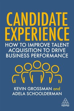 Candidate Experience (eBook, ePUB) - Grossman, Kevin W.; Schoolderman, Adela