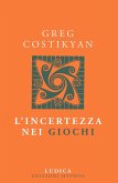 L'incertezza nei giochi (eBook, ePUB)