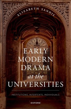 Early Modern Drama at the Universities (eBook, PDF) - Sandis, Elizabeth