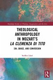Theological Anthropology in Mozart's La clemenza di Tito (eBook, PDF)