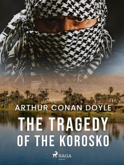 The Tragedy of the Korosko (eBook, ePUB) - Doyle, Arthur Conan