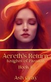Aereth's Return (Knights of Passion, #11) (eBook, ePUB) Aereth's Return (Knights of Passion, #11) (eBook, ePUB)