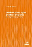 Gestão de crises, ações, projetos e programas em direitos humanos (eBook, ePUB)