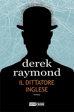 Il dittatore inglese (eBook, ePUB) - Raymond, Derek
